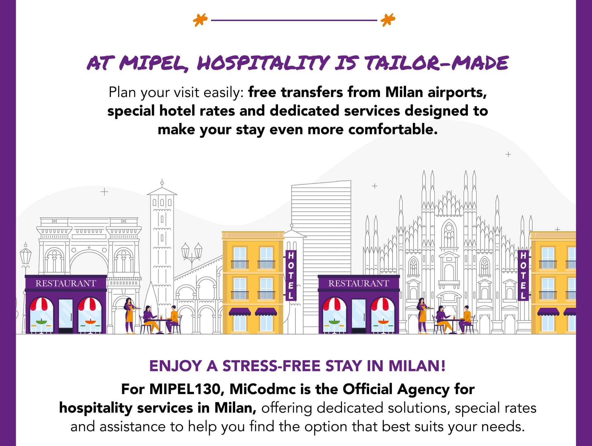 AT MIPEL, HOSPITALITY IS TAILOR-MADE - MiCodmc is the official agency for hospitality services in Milan for MIPEL 2026 